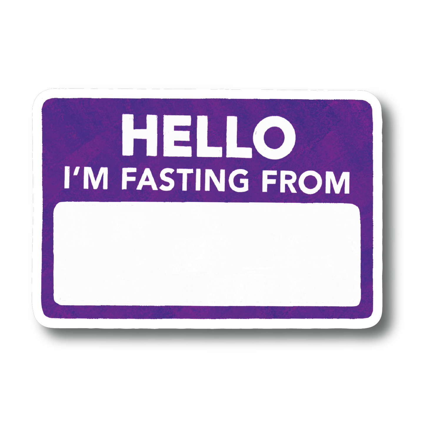 Hello, I am Fasting From ____ Decal