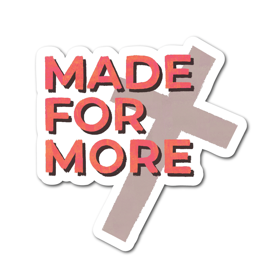 Made For More Decal