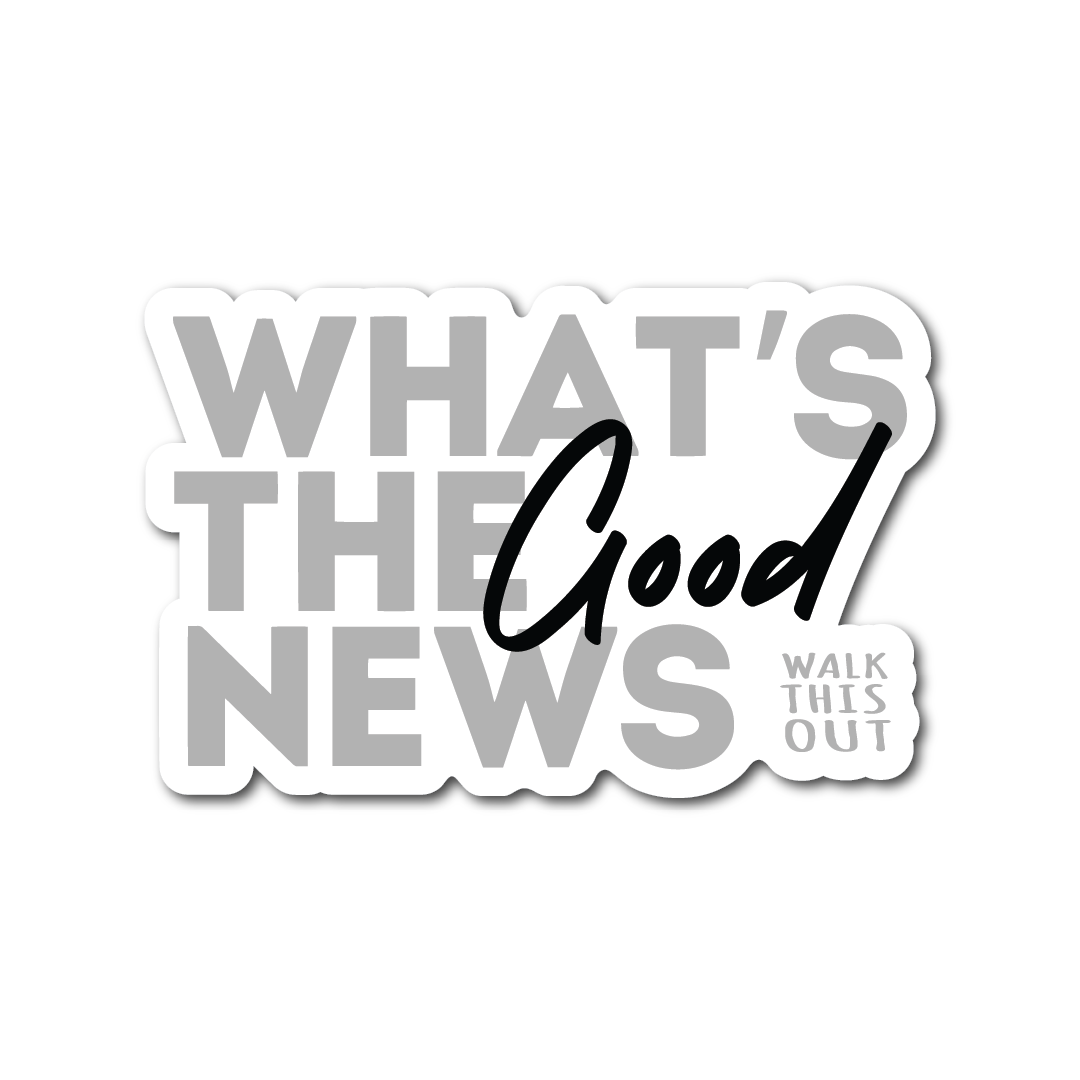 Whats the Good News Decal
